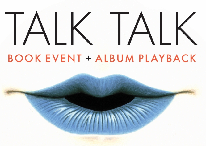 Talk Talk book launch + album playback&nbsp;nights